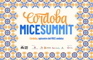 Foro MICE organiza el primer encuentro Córdoba MICE Summit el 22 de octubre