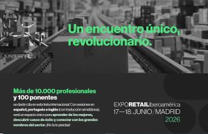 ExpoRetail Iberoamérica situará a Madrid en el epicentro del comercio internacional ExpoRetail 2026